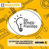 REYHER_Praxistipp_Werkstoffe-fuer-Verbinungsmittel