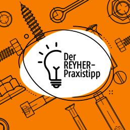 REYHER_Praxistipp